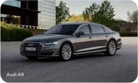  ??  ?? Audi A8