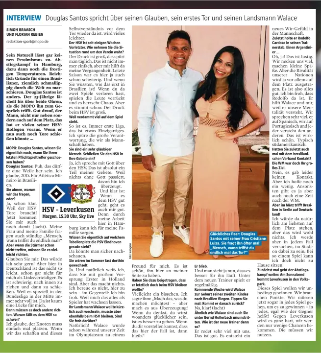  ??  ?? Glückliche­s Paar: Douglas Santos mit seiner Frau Cristiane Luiza. Sie fragt ihn öfter mal: „Mensch, wann triffst du endlich mal das Tor?“