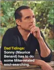  ??  ?? Dad Tidings: Sonny (Maurice Benard) has to do some Mike-related soul-searching.