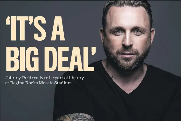 ??  ?? Johnny Reid will join Bryan Adams and Our Lady Peace for the Regina Rocks Mosaic Stadium concert Saturday night. It’ll be the first music show at the new venue.