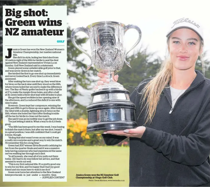  ?? Photo / Derek Morrison, www.bwmedia.co.nz ?? Jessica Green won the NZ Amateur Golf Championsh­ip at Otago Golf Club.