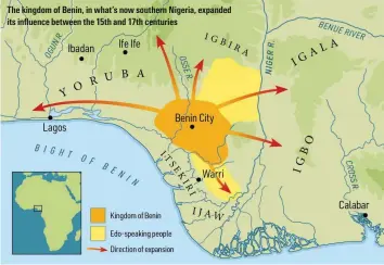  ??  ?? The kingdom of Benin, in what’s now southern Nigeria, expanded