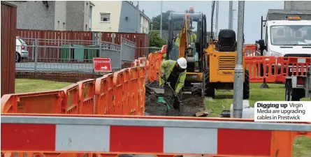  ??  ?? Digging up Virgin Media are upgrading cables in Prestwick