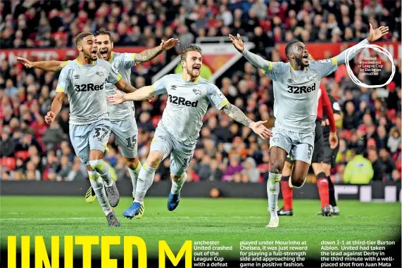  ??  ?? United knocked out of League Cup by Derby on penalties