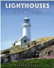  ?? ?? Lighthouse­s of Wales is out now, published by Amberley.