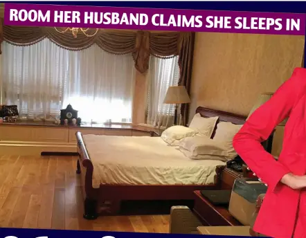  ??  ?? ROOM HER HUSBAND CLAIMS SHE SLEEPS IN