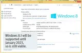  ??  ?? Windows 8.1 will be supported until January 2023, so is still viable.