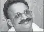  ??  ?? Mukhtar Ansari