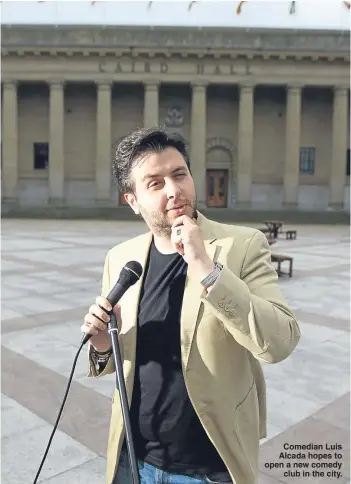  ??  ?? Comedian Luis Alcada hopes to open a new comedy club in the city.
What’s your favourite joke? We asked the people of Dundee to make us laugh . . .