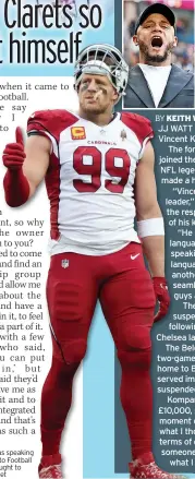  ?? ■■JJ Watt was speaking on the Stick to Football podcast, brought to you by Sky Bet ??