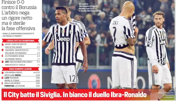  ??  ?? Da sinistra Alex Sandro (24 anni) Simone Zaza (24) e Claudio Marchisio (29)