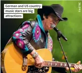  ??  ?? German and US country music stars are big attraction­s