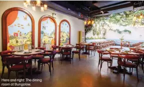  ?? ?? Here and right: The dining room at Bungalow.
Chef Vikas Khanna
