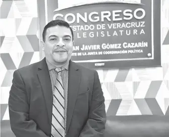  ?? RENÉ CORRALES /DIARIO DE XALAPA ?? El presidente de la Jucopo del Congreso de Veracruz, Juan Javier Gómez Cazarín