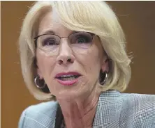  ?? Ap file photo ?? LEGAL CRUSADE: Education Secretary Betsy DeVos testifies earlier this year on Capitol Hill in Washington.