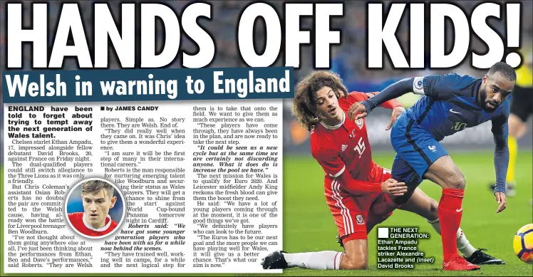  ??  ?? THE NEXT GENERATION: Ethan Ampadu tackles France striker Alexandre Lacazette and (inset) David Brooks