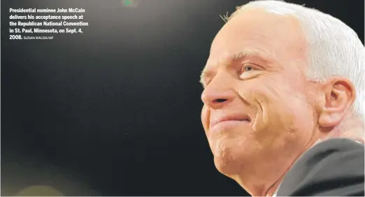  ?? SUSAN WALSH/AP ?? Presidenti­al nominee John McCain delivers his acceptance speech at the Republican National Convention in St. Paul, Minnesota, on Sept. 4, 2008.