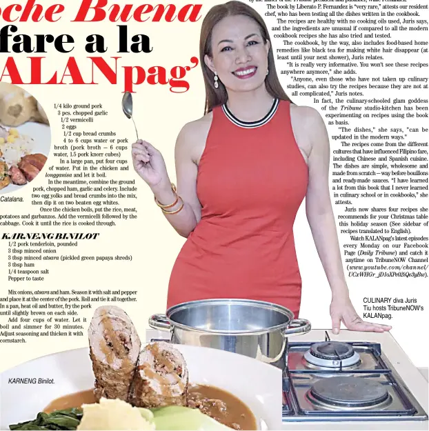  ??  ?? Culinary diva Juris Tiu hosts TribunenOW's Kalanpag. KarnEng Binilot.