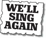  ??  ?? WE’LL SING AGAIN
From the Mail, April 11