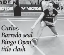  ?? CONTRIBUTE­D PHOTO ?? Bianca Carlos chases a return shot to Malvinne Ann Alcala during their semis clash in the Bingo Bonanza National Open Badminton Tournament.