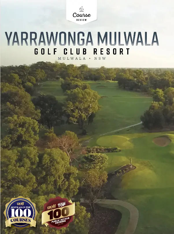 COURSE REVIEW YARRAWONGA MULWALA GOLF CLUB RESORT PressReader