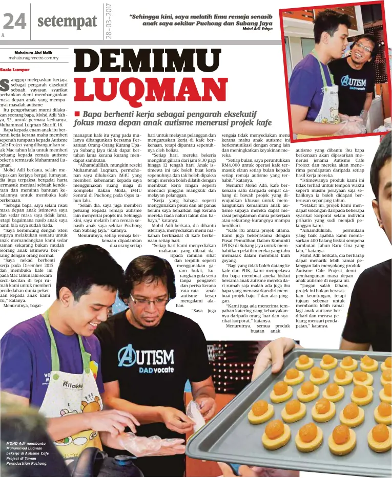  ?? Mohd Adli Yahya ?? MOHD Adli membantu Muhammad Luqman bekerja di Autisme Cafe Project di Taman Perindustr­ian Puchong.