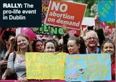  ??  ?? rALLy: The pro-life event in Dublin