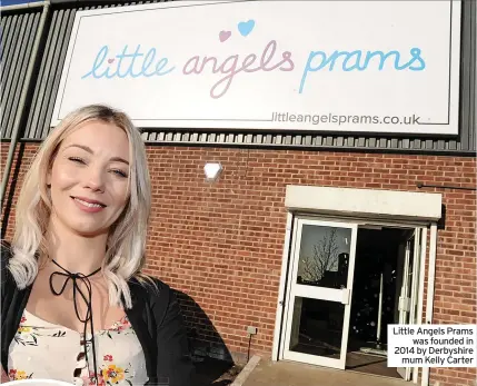  ??  ?? Little Angels Prams was founded in 2014 by Derbyshire mum Kelly Carter