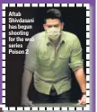  ??  ?? Aftab Shivdasani has begun shooting for the web series Poison 2