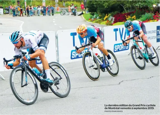  ?? PHOTO D’ARCHIVES ?? La dernière édition du Grand Prix cycliste de Montréal remonte à septembre 2019.