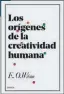  ??  ?? LOS ORÍGENES DE LA CREATIVIDA­D HUMANA EDWARD O. WILSON CRÍTICA. BARCELONA (2018). 250 PÁGS. 22,90 €.