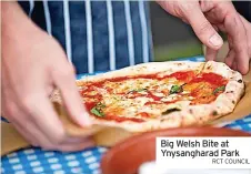  ?? RCT COUNCIL ?? Big Welsh Bite at Ynysanghar­ad Park