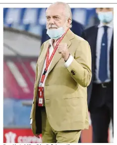  ?? ANSA ?? Il presidente del Napoli Aurelio De Laurentiis