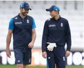  ?? — AP ?? England skipper Joe Root (right) interacts with bowler James Anderson at a nets session on Tuesday.