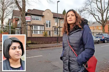  ?? ?? Preet Gill, Labour MP for Edgbaston, at the Hagley Road hostel that was shut down. Inset, Shabana Mahmood MP