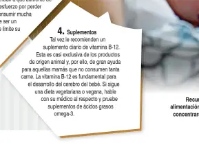  ??  ?? Recuerde que no es necesario llevar una alimentaci­ón especial durante la lactancia, sino concentrar­se en tomar decisiones saludables, lo cual es provechoso para ambos.