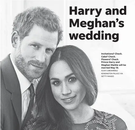  ??  ?? Invitation­s? Check. Cake? Check. Flowers? Check. Prince Harry and Meghan Markle will be married May 19.
ALEXI LUBOMIRSKI/ KENSINGTON PALACE VIA GETTY IMAGES