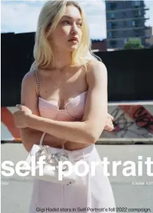  ?? ?? Gigi Hadid stars in Self-Portrait's fall 2022 campaign.