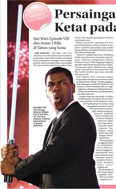  ??  ?? Awakens
The Force Awakens SAHABAT REY: John Boyega berperan sebagai Finn di Star Wars VII: The Force Awakens. Kisahnya bakal berlanjut di episode berikutnya.
Star Wars: The Force
Avatar,
Avatar
setting
Montreal Gazette.
Setting
fix Star...