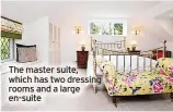  ?? ?? The master suite, which has two dressing rooms and a large en-suite