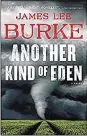  ?? CONTRIBUTE­D ?? “Another Kind of Eden” by James Lee Burke (Simon&Schuster, 245 pages, $27).