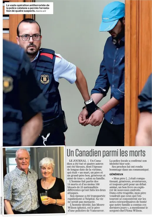  ?? PHOTO AFP ?? La vaste opération antiterror­iste de la police catalane a permis l’arrestatio­n de quatre suspects.