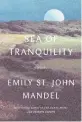 ?? ?? ‘Sea of Tranquilit­y’ By Emily St. John Mandel; Knopf, 272 pages, $25.