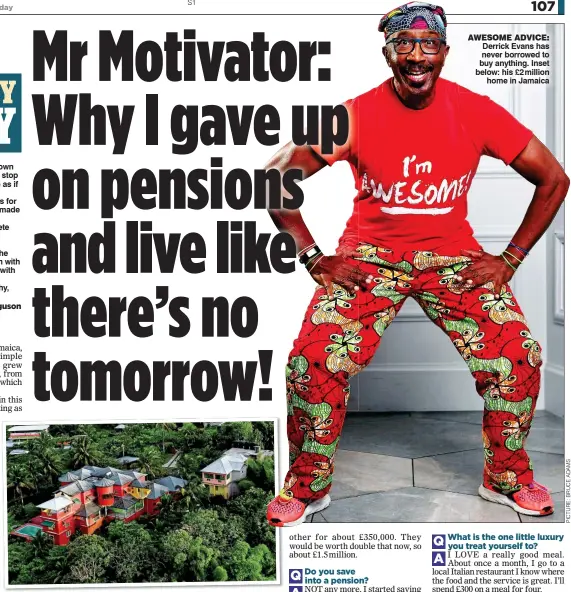  ??  ?? AWESOME ADVICE:
Derrick Evans has never borrowed to buy anything. Inset below: his £2million home in Jamaica