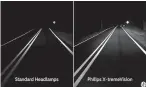  ?? ?? Philips Upgrade Headlight Bulbs (right) can put out up to 100 percent more light on the road than standard halogen bulbs