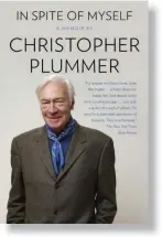  ??  ?? By Christophe­r Plummer Vintage
656 pages; $16.16