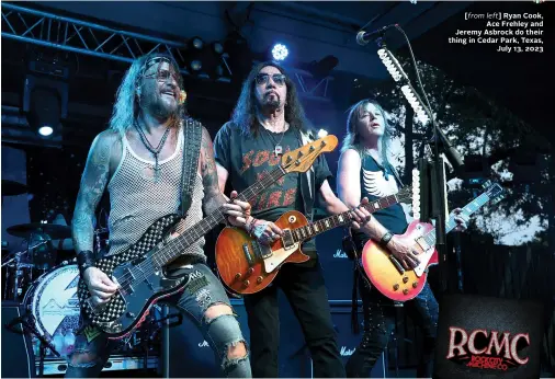  ?? ?? [from left] Ryan Cook, Ace Frehley and Jeremy Asbrock do their thing in Cedar Park, Texas, July 13, 2023