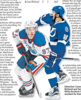  ??  ?? Edmonton’ Connor McDavid and Tampa’s Nikita Kucherov have been excellent for their clubs.