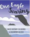  ?? Roy Henry Vickers & Robert Budd ?? One Eagle Soaring