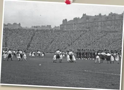  ??  ?? The pre-match entertainm­ent gets into full swing at Hampden on May 12, 1951